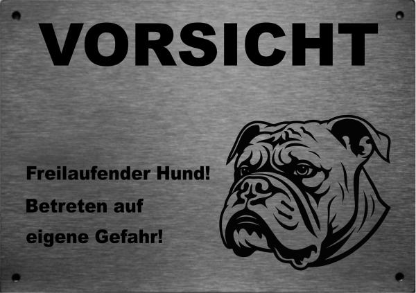 Edelstahl Hundeschild Bulldogge VORSICHT Freilaufender Hund! Betreten auf eigene Gefahr!